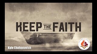 Keep The Faith - Kyle Chahanovich January 7th, 2024