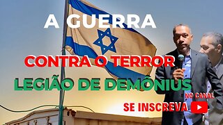 Israel e a guerra contra o terror: legião de demônius
