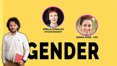 Sasha Ayad e Stella O'Malley explicam os problemas com a Identidade de Gênero sem viés Farmacêutico