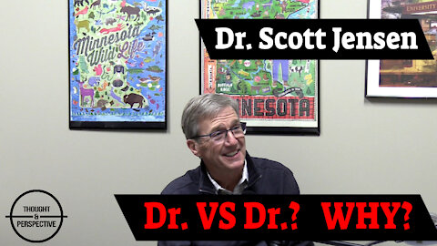 #35 - Why Dr. VS Dr.? - Dr. Scott Jensen