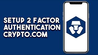 How To Setup 2 Factor Authentication Crypto.com