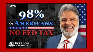 By Law 98% of Americans Are Not Required to File & Pay Federal Income Taxes