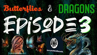 Butterflies and Dragons: "Sacrifice" EP3