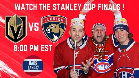 LIVE STREAM Florida Panthers vs Vegas Golden Knights Game 2 with Habs Fan TV!