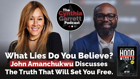 What Lies Do You Believe? John Amanchukwu Discusses The Truth That Will Set You Free