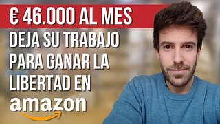 🎖46.000€ AL MES VENDIENDO EN AMAZON - DEJA SU TRABAJO EN EEUU 🇺🇸 Y OBTIENE LA LIBERTAD