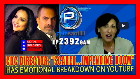 EP 2392-9AM CDC MELTS DOWN ON YOUTUBE; "SCARED....IMPENDING DOOM