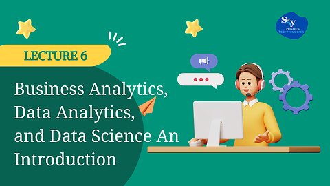 6. Business Analytics, Data Analytics, and Data Science An Introduction | Skyhighes | Data Science