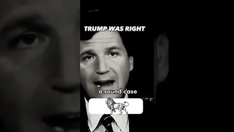 Tucker Carlson Drops Bombshell Revelation: Trump Was Right All Along