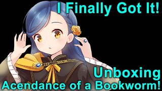I Finally Got It! Unboxing Ascendance of a Bookworm, Mushoku Tensei, and More!