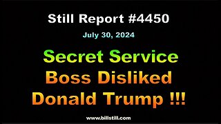 Secret Service Boss Disliked Donald Trump !!!, 4450