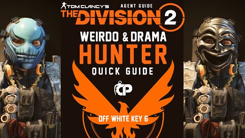 Weirdo & Drama Hunter Mask - Tom Clancy’s The Division 2 - Quick Guide