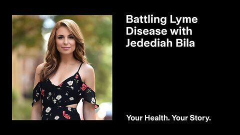 Battling Lyme Disease with Jedediah Bila