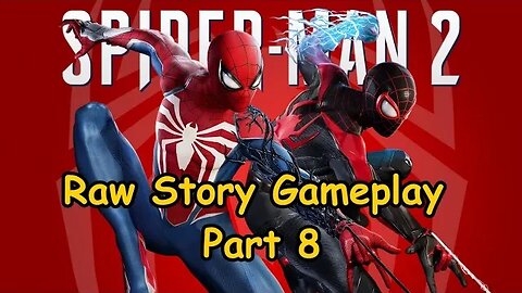 Marvel's Spider-Man 2 | PS5 | RawStory Gameplay Part 8