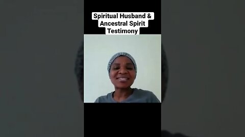 SPIRITUAL HUSBAND & ANCESTRAL SPIRIT Testimony on Zoom #zoom #spiritualhusband #ancestralspirit