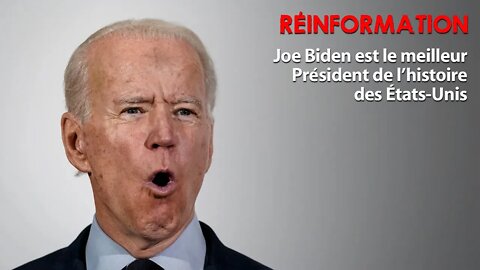 RÉINFORMATION 12/10/2022 - BIDEN EST LE MEILLEUR PRÉSIDENT DE L'HISTOIRE DES ÉTATS-UNIS