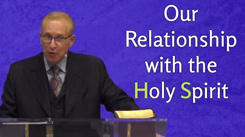 Our Relationship with the Holy Spirit | Pastor Phillip H Jackson