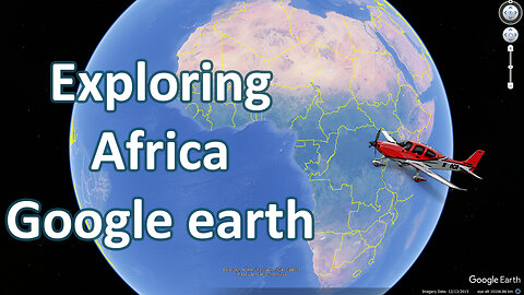Exploring Africa, google earth