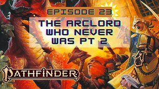 Pathfinder 2nd Edition - Episode 23