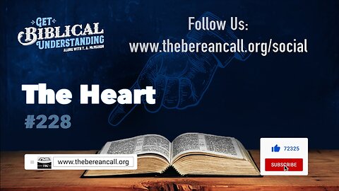 Get Biblical Understanding #228 - The Heart