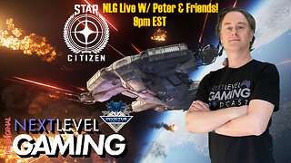 NLG Live w/ Peter & Friends: Star Citizen Invictus Week! SPACESHIP!