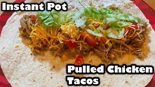 Easy Pulled Chicken Tacos | Instant Pot Pulled Chicken | Chicken Tacos