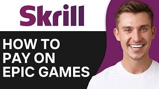 How To Pay With Skrill on Epic Games
