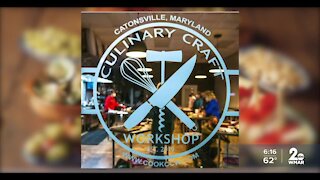 Culinary Craft Workshop in Catonsville is open
