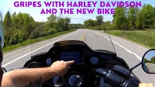 GRIPES WITH HARLEY DAVIDSON AND THE NEW BIKE