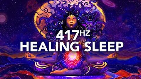 417 Hz Sacral Chakra Music, Healing Solfeggio Frequency, Clear Negative Energy
