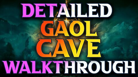 Gaol Cave Walkthrough Elden Ring