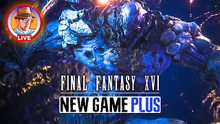 Titan Lost, Bahamut & MORE! Final Fantasy 16 New Game Plus - Part 3