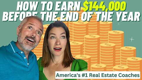 Real Estate Agents: How To Earn $144,000 Before The End Of The Year