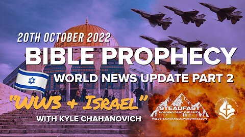 Bible Prophecy World News Update - 21st Oct. 2022 - Kyle Chahanovich