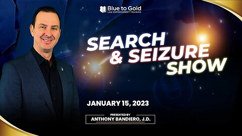 The Search and Seizure Show - January 15, 2023