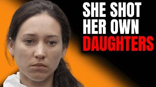 She Shot Her Own Daughters
