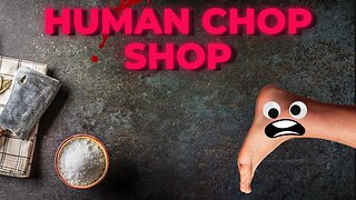 Human Chop Shop | Frankenstein Monster!