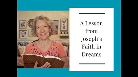 A Lesson from Joseph's Faith in Dreams