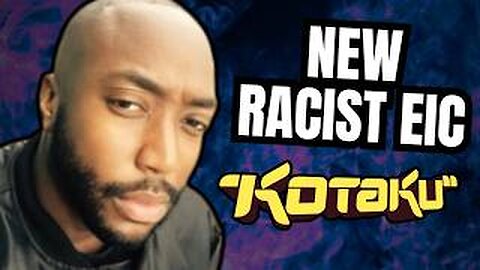 Kotaku's NEW EDITOR IN CHIEF is Insane and Racist!