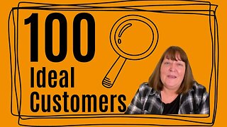 100 Ideal Customers (& Where To Find Them)