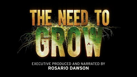 The Need to GROW | 90 minute Documentary