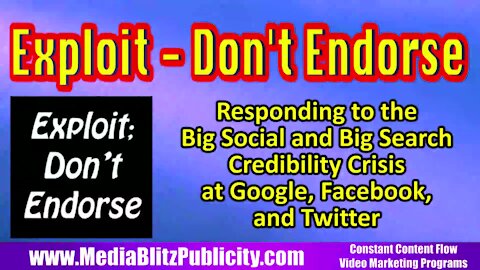 Exploit, Don't Endorse - Responding to the Credibility Crisis of Big Search & Big Social