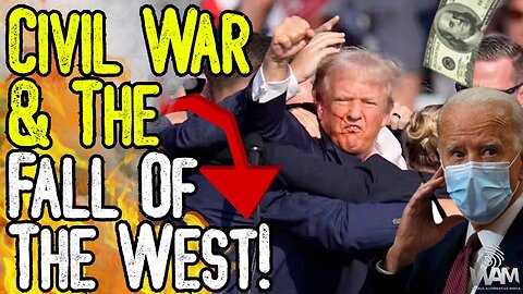 INSANITY: CIVIL WAR & THE FALL OF THE WEST! - Trump Assassination Attempt Is Just The Beginning!