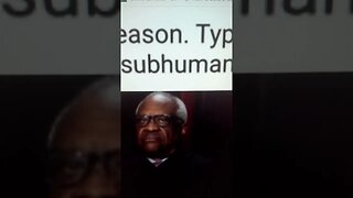 Clarence Thomas Gets Called SUBHUMAN as White Libtards Lead the Charge for Him to Resign