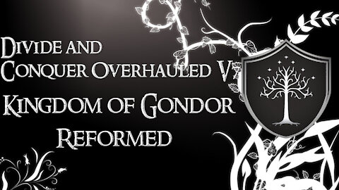 Divide and Conquer Overhauled V7: Thalios Bridge - Kingdom of Gondor faction overview