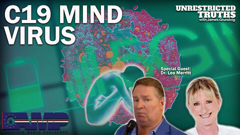 C19 Mind Virus with Dr. Lee Merritt | Unrestricted Truths Ep. 206