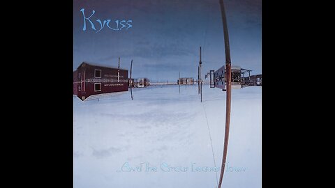 Kyuss - ...And The Circus Leaves Town