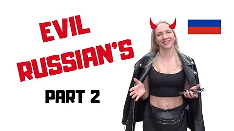 Living Under Oppression in Russia - Evil Russian's Living an unhappy life