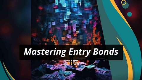 Navigating Single Entry Bond Documentation: Essential Requirements Explained