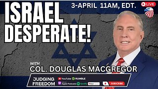 Col. Douglas Macgregor: Israel Is Desperate. | Judge Napolitano